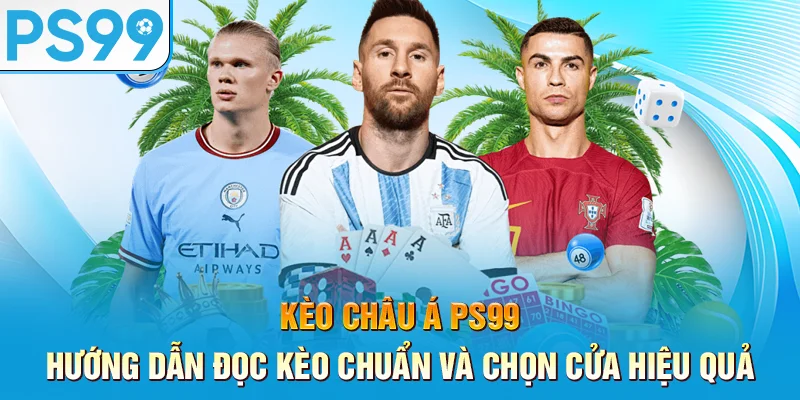 Keo-Chau-A-PS99-–-Huong-Dan-Doc-Keo-Chuan-Va-Chon-Cua-Hieu-Qua