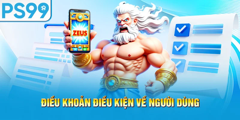 dieu-khoan-dieu-kien-ps99-ve-nguoi-dung